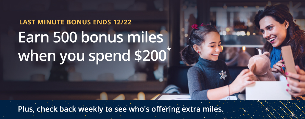 Earn 500 bonus miles when you spend $200.